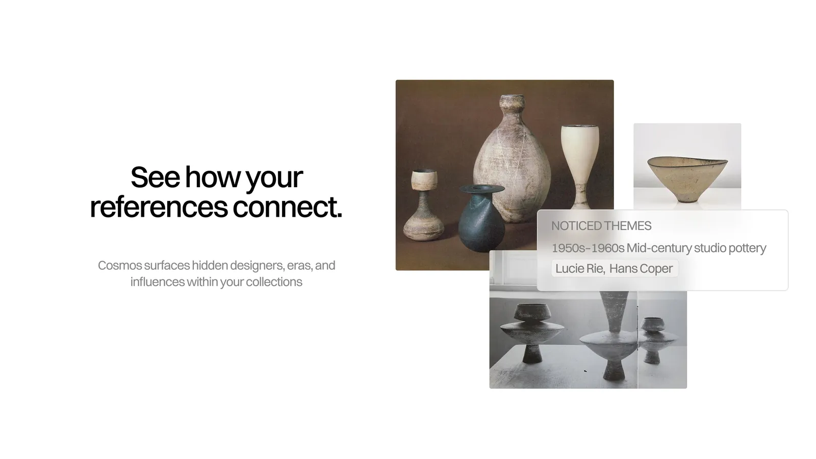 “See how your references connect.” Pottery photos with a Noticed Themes card: 1950s–1960s Mid-century studio pottery, Lucie Rie, Hans Coper.